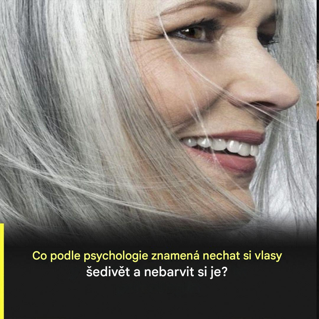 Pravý psychologický význam nechat si šedivé vlasy dorůst přirozeně.