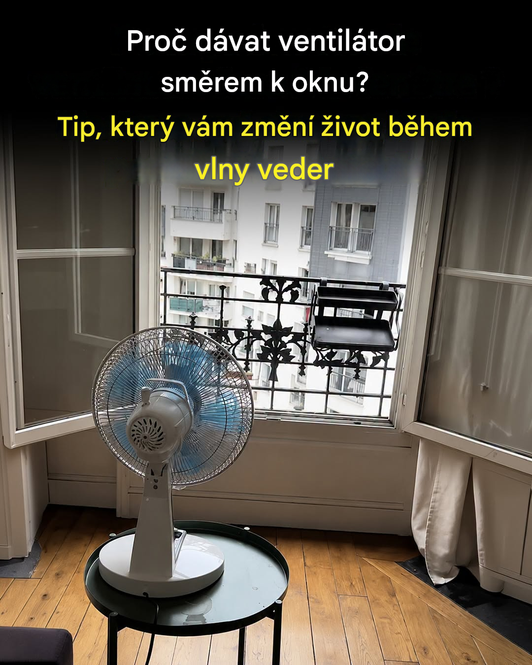 Během vlny veder může mít umístění ventilátoru zásadní význam. Zjistěte, proč jeho umístění směrem k oknu pomáhá lépe ochladit váš domov.