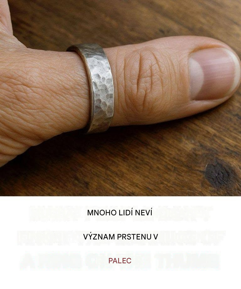Co o vás doopravdy vypovídá nošení prstenu na palci? Je mocnější, než si myslíte.