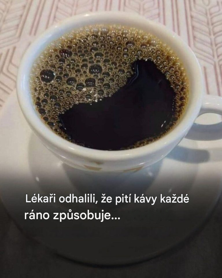 Lékaři odhalují, že pití kávy každé ráno způsobuje…