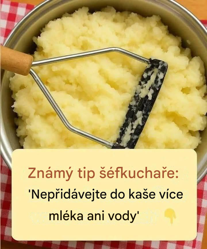 Známá rada šéfkuchaře: „Přestaňte do bramborové kaše přidávat mléko nebo vodu. Tato ingredience ji dělá krémovější než v restauraci!“
