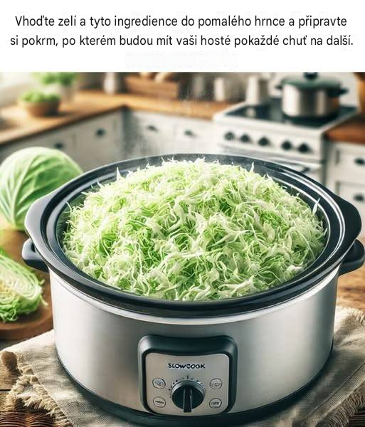 Nasypte zelí a tyto ingredience do pomalého hrnce a připravte si jídlo, po kterém budou hosté toužit znovu a znovu.