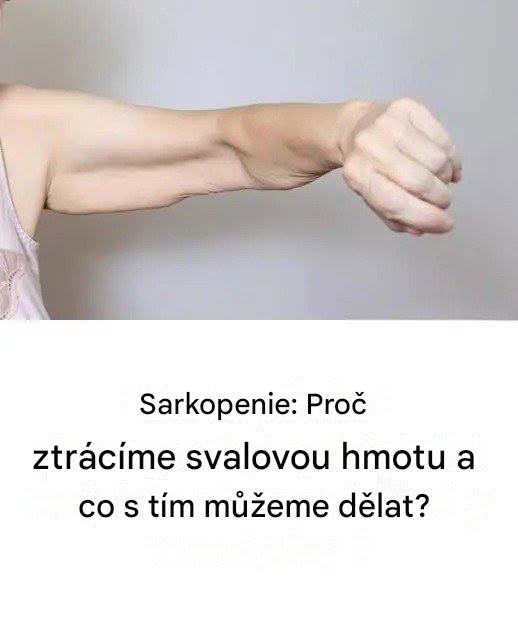 Sarkopenie: Příčiny ztráty svalové hmoty a léčba