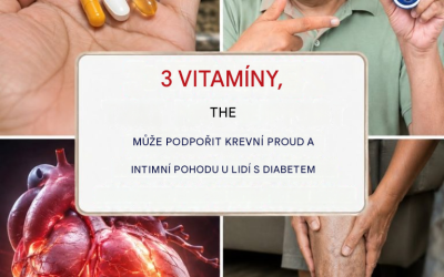 Které 3 vitamíny mohou podpořit krevní oběh a intimní pohodu u lidí s cukrovkou?