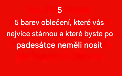 5 barev, kterým se vyhnout po padesátce: mohou ztlumit váš lesk