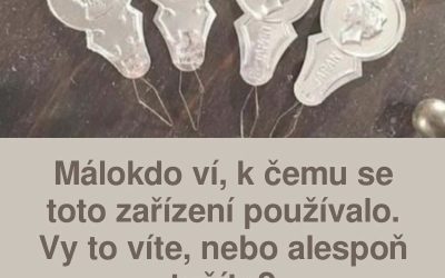 Málokdo ví, k čemu se toto zařízení používalo. Vy to víte, nebo alespoň tušíte?
